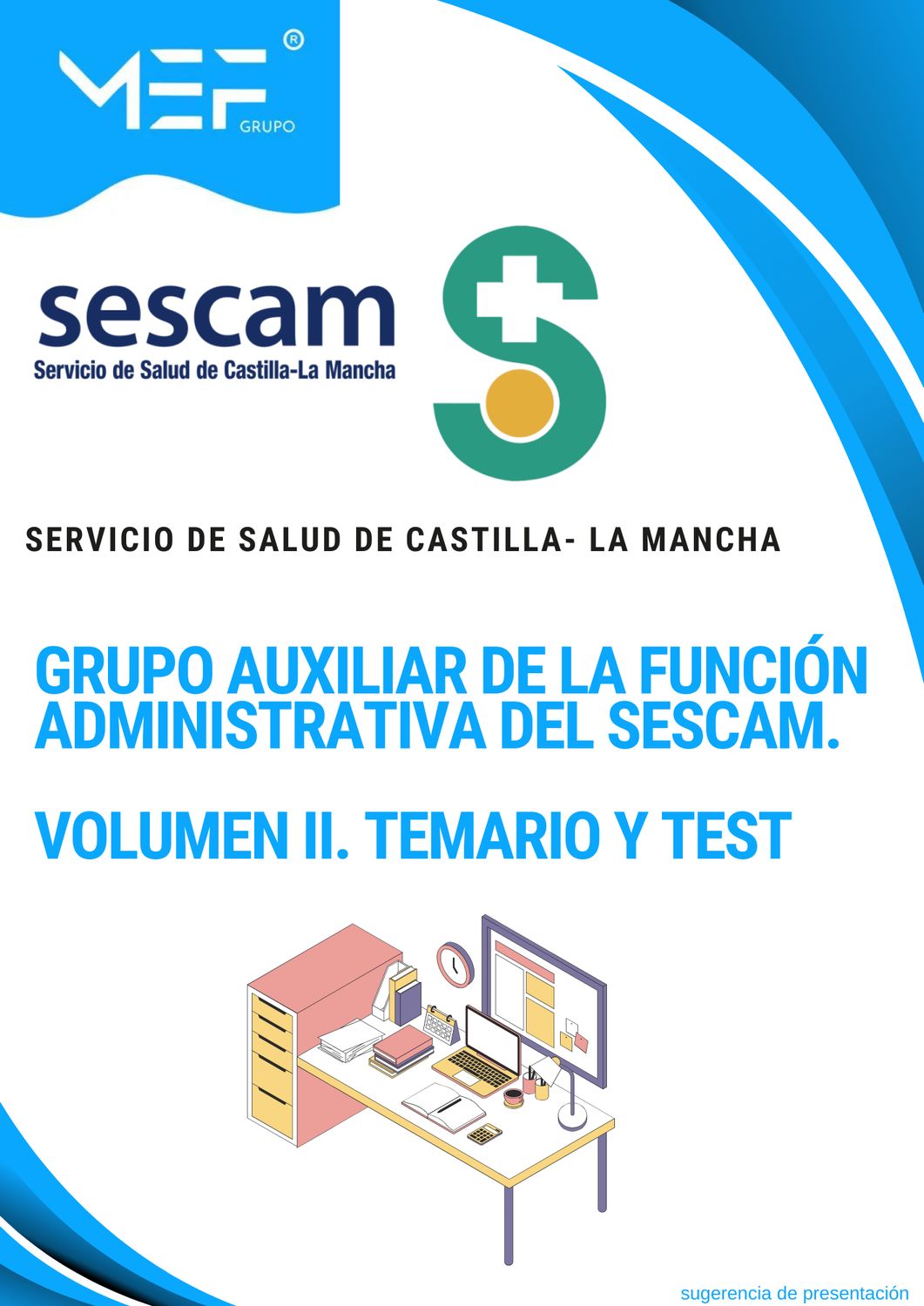 Volumen 2. Temario y Test. Grupo Auxiliar de la Función Administrativa del SESCAM.