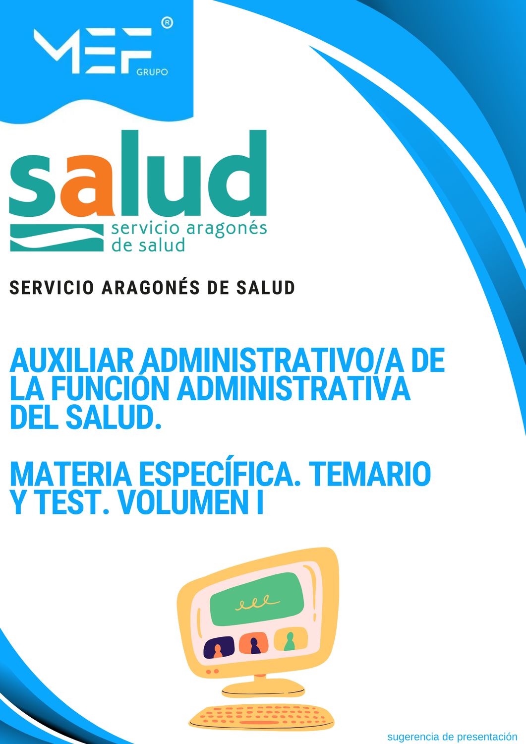 Auxiliar Administrativo de la Función Administrativa del SALUD. Materia Específica. Temario y Test. Volumen 1.