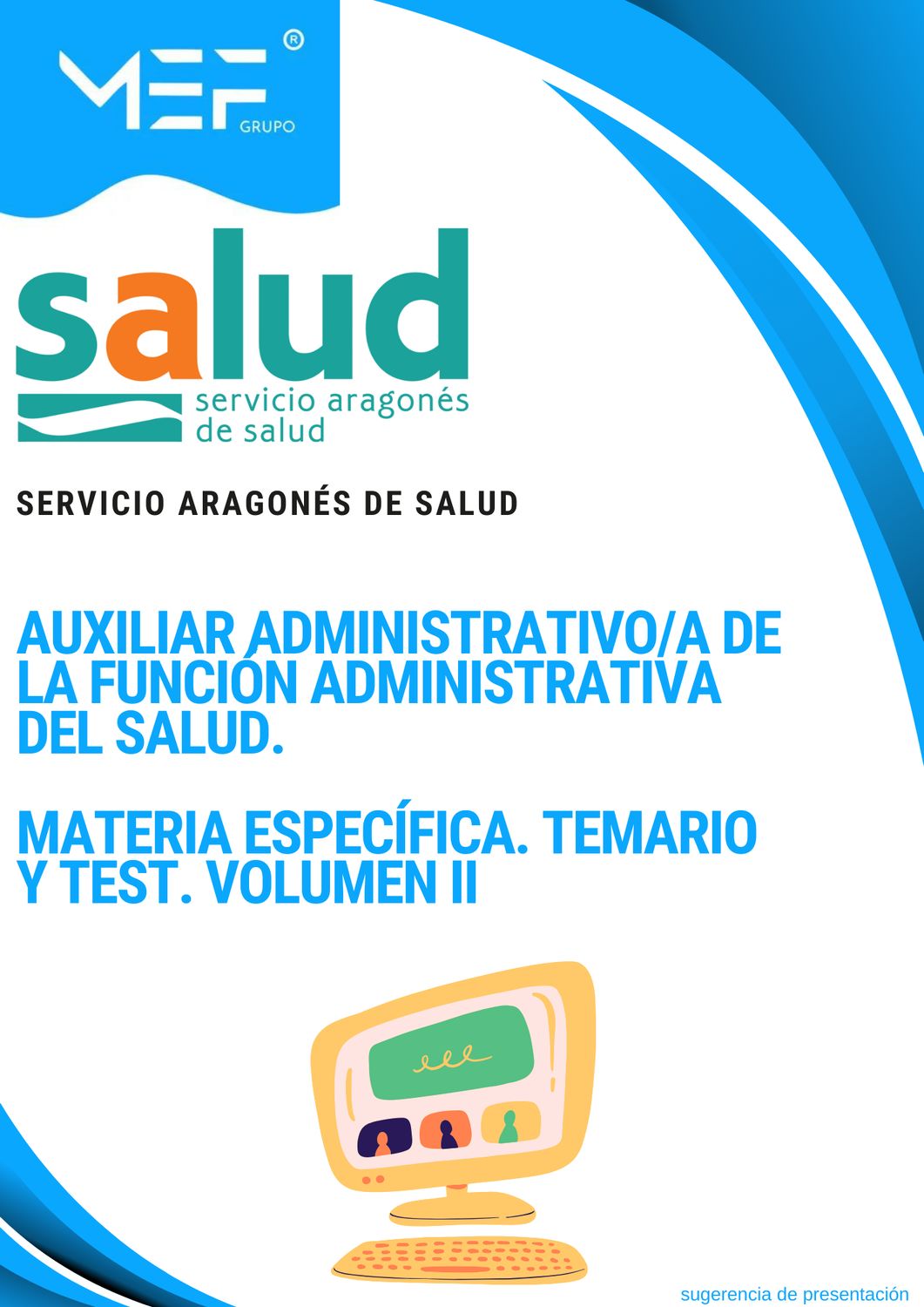 Auxiliar Administrativo de la Función Administrativa del SALUD. Materia Específica. Temario y Test. Volumen 2.