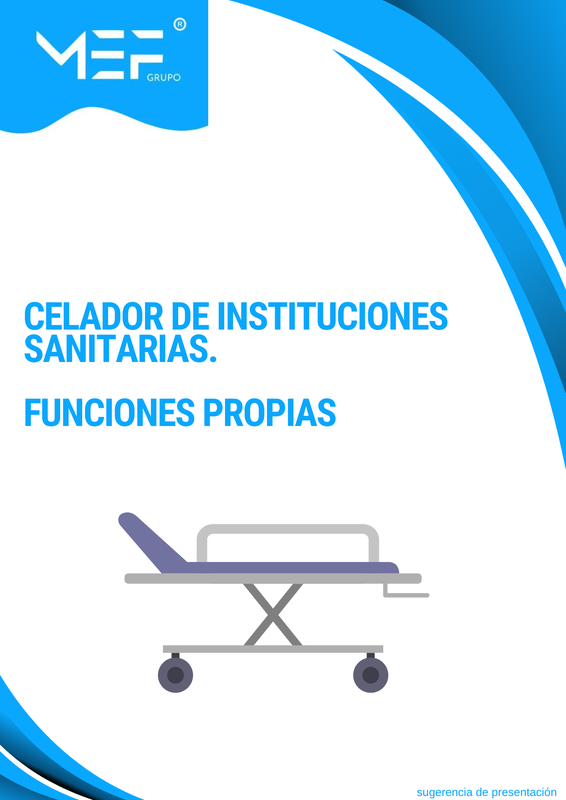 Celador de Instituciones Sanitarias. Funciones Propias.