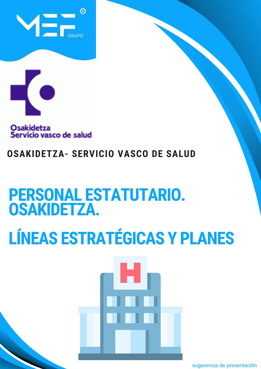 Personal Estatutario. Osakidetza-Servicio Vasco de Salud. Líneas Estratégicas y Planes