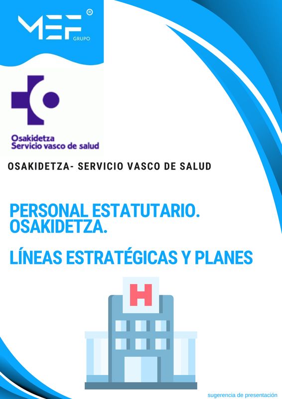 Personal Estatutario. Osakidetza-Servicio Vasco de Salud. Líneas Estratégicas y Planes