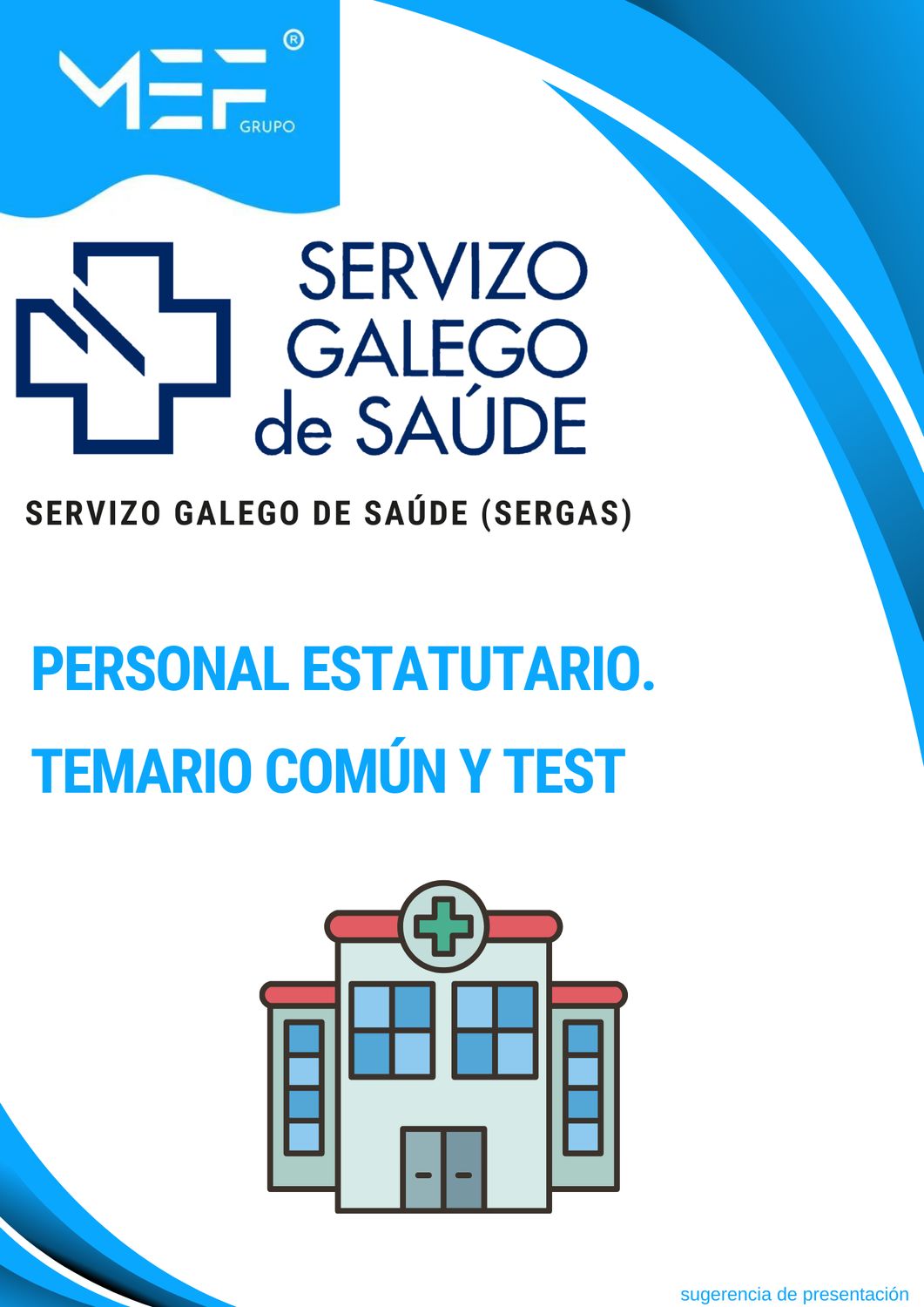 Personal Estatutario. Servicio Gallego de Salud. Temario Común y Test.