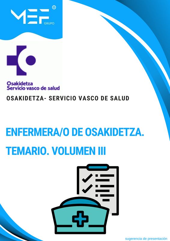 Enfermera/o de Osakidetza-Servicio Vasco de Salud. Temario. Volumen 3