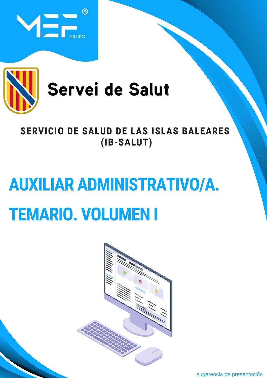 Auxiliar administrativo. Servicio de Salud de las Islas Baleares. Temario. Volumen 1.