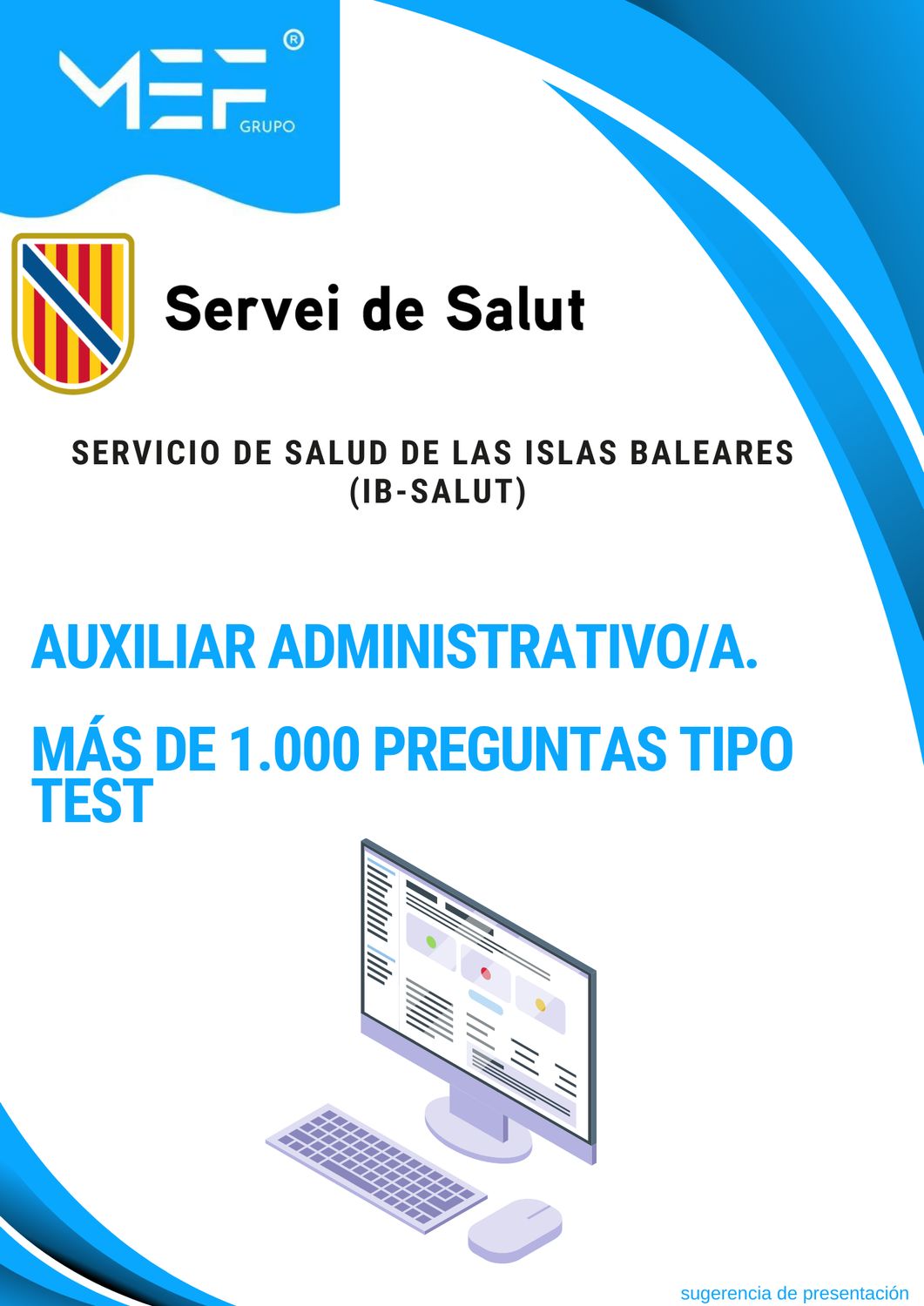 Auxiliar Administrativo del Servicio de Salud de las Islas Baleares. Más de 1.000 preguntas de examen tipo test.