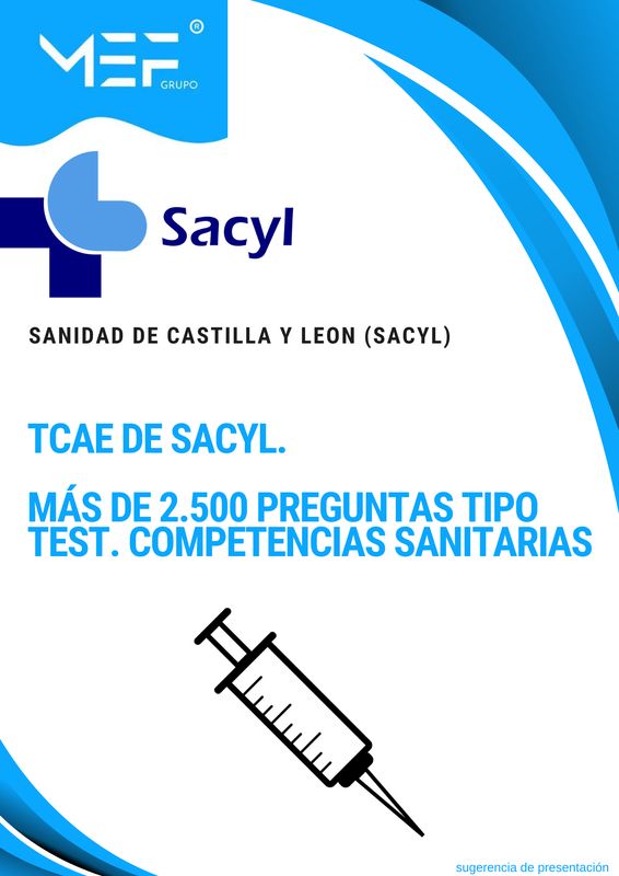 TCAE del SACYL. Más de 2.500 preguntas tipo test. Competencias Sanitarias