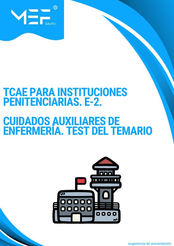 TCAE para Instituciones Penitenciarias. E-2 Cuidados auxiliares de enfermería. Test del Temario