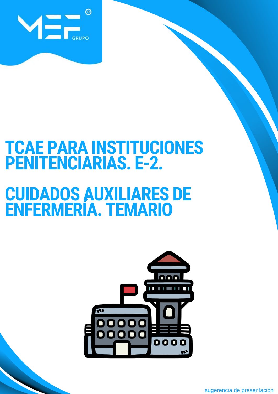 TCAE para Instituciones Penitenciarias. E-2 Cuidados Auxiliares de Enfermería. Temario
