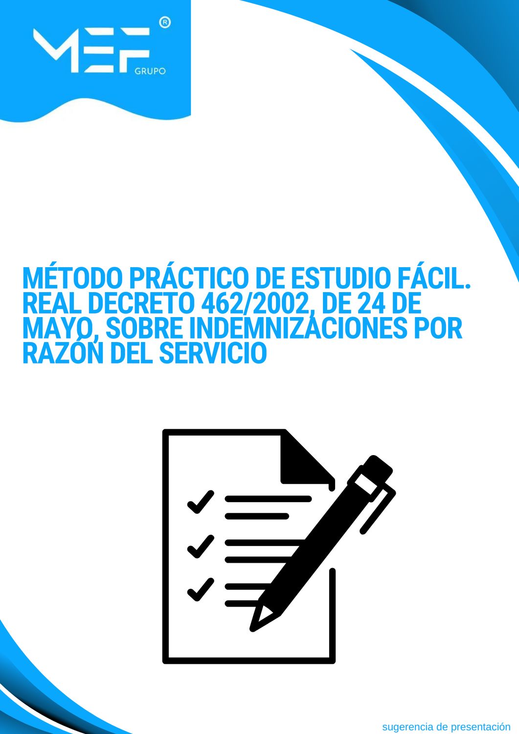 Método Práctico de Estudio Fácil. Real Decreto 462/2002, de 24 de mayo, sobre indemnizaciones por razón del servicio