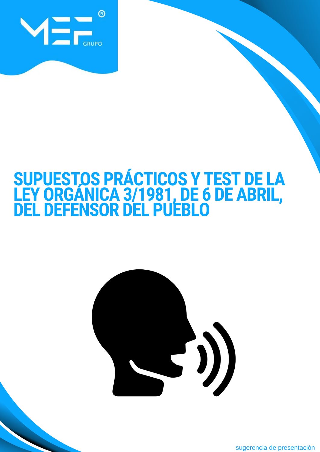 Supuestos Prácticos y Test de la Ley Orgánica 3/1981, de 6 de abril, del Defensor del Pueblo.