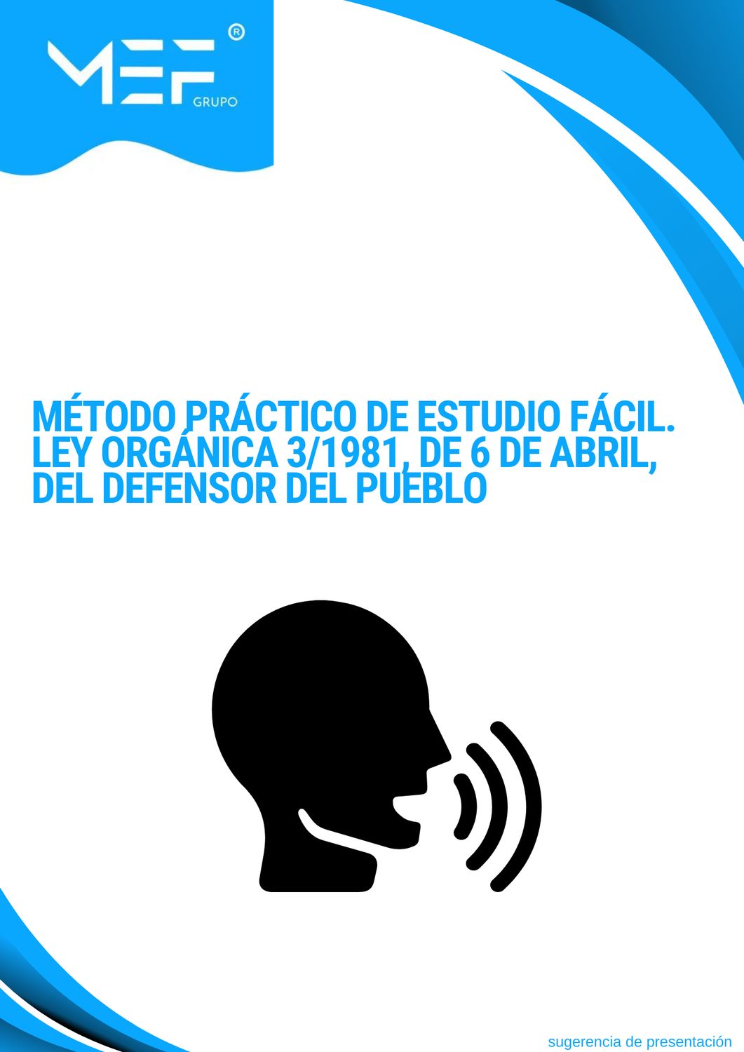 Método Práctico de Estudio Fácil. Ley Orgánica 3/1981, de 6 de abril, del Defensor del Pueblo