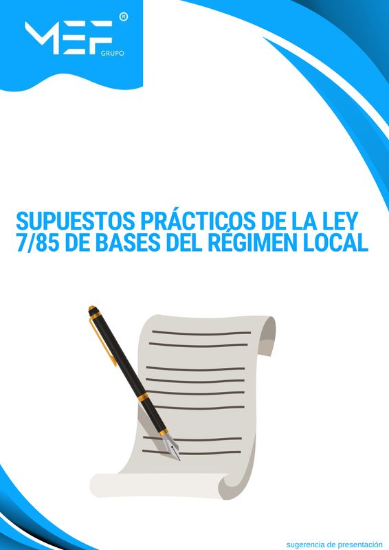 Supuestos prácticos de la Ley 7/85 de Bases del Régimen Local