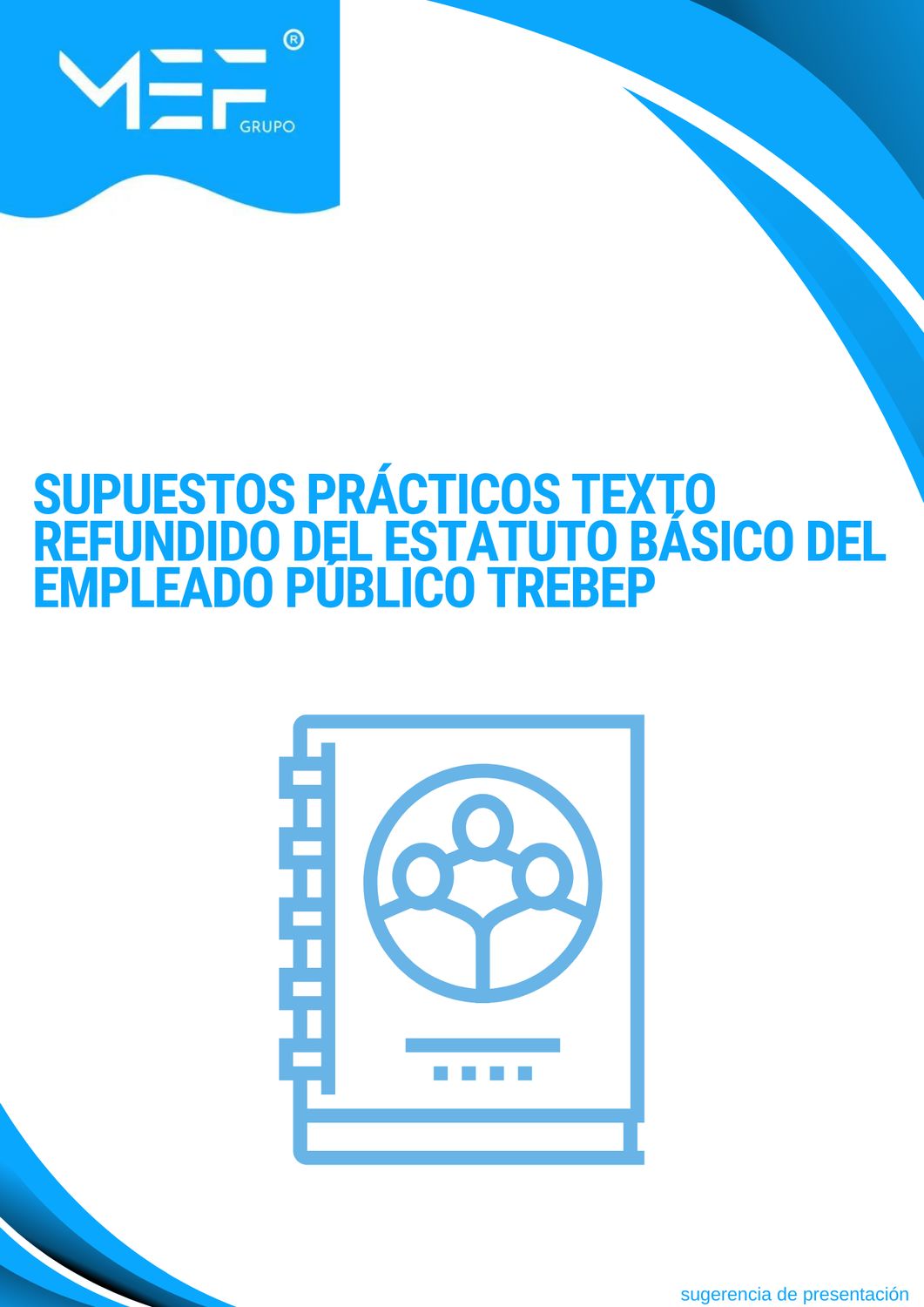 Supuestos Prácticos Texto Refundido del Estatuto Básico del Empleado Público TREBEP