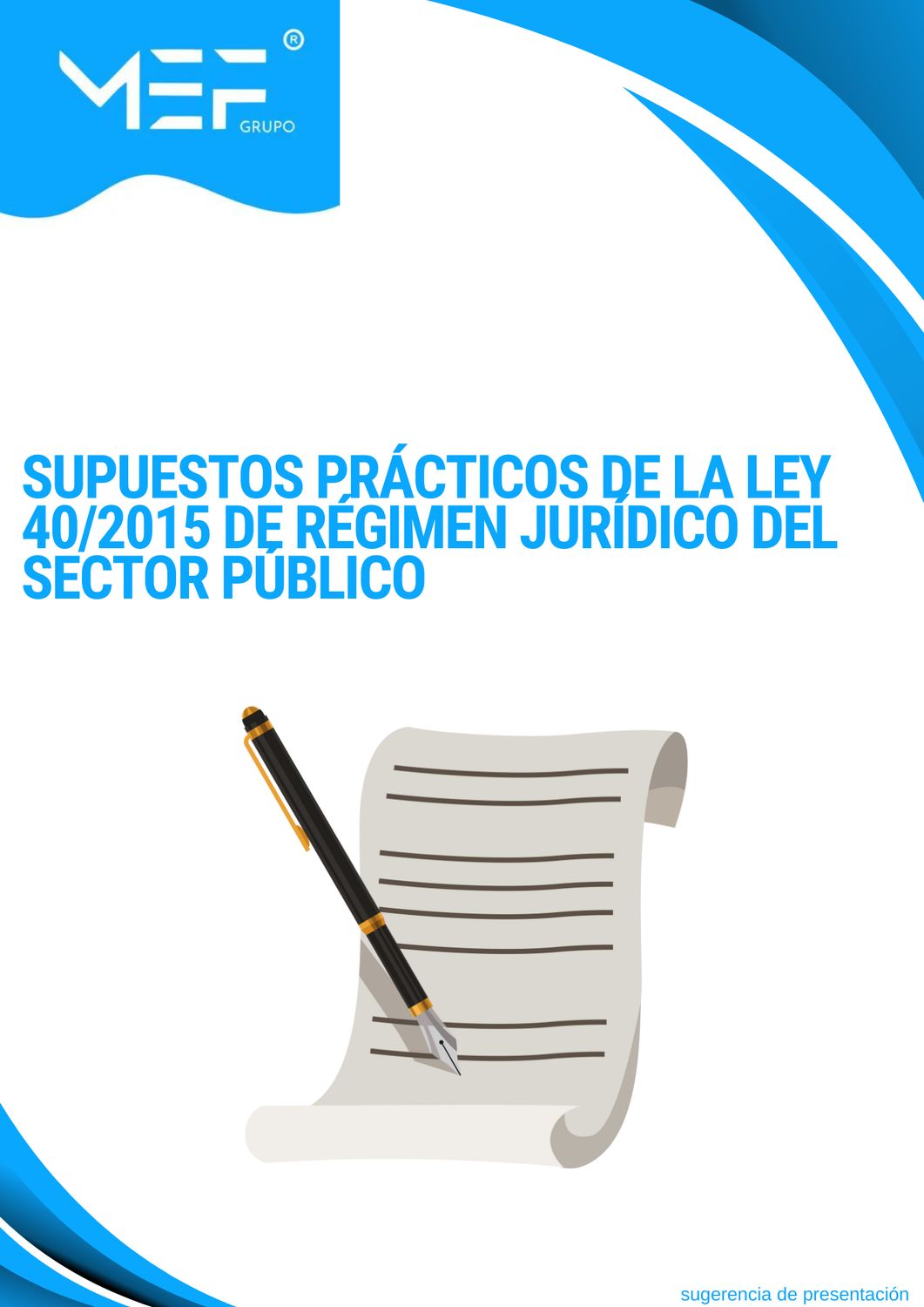 Supuestos Prácticos de la Ley 40/2015 de Régimen Jurídico del Sector Público