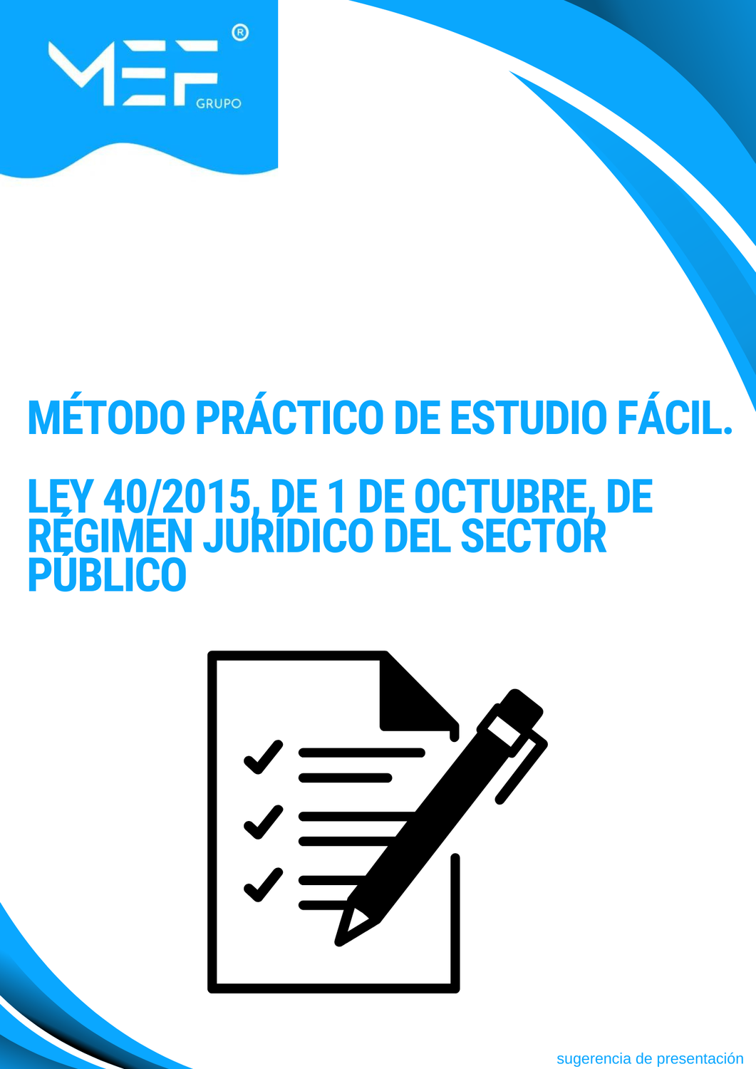 Método Práctico de Estudio Fácil. Ley 40/2015, de 1 de octubre, de Régimen Jurídico del Sector Público