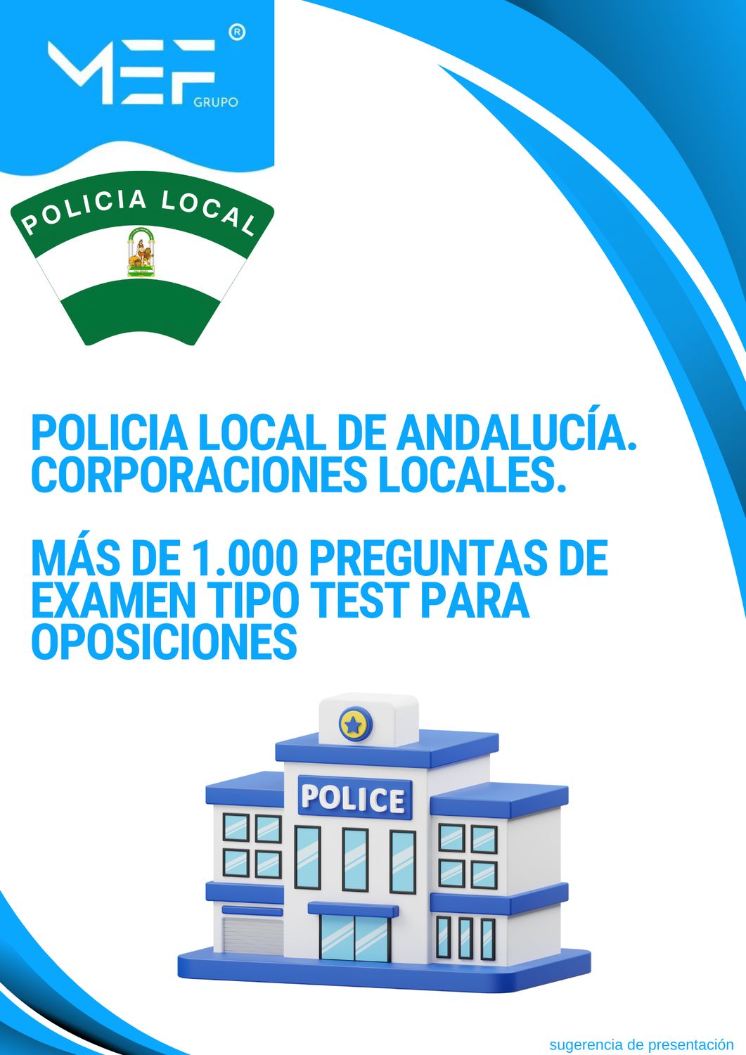 Policía Local de Andalucía. Corporaciones Locales (Ayuntamientos…). Más de 1.000 preguntas de examen tipo test para oposiciones