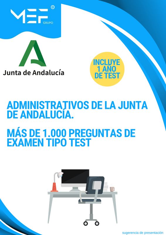 Administrativos de la Junta de Andalucía. Más de 1.000 preguntas de examen tipo test + 1 año de Test online