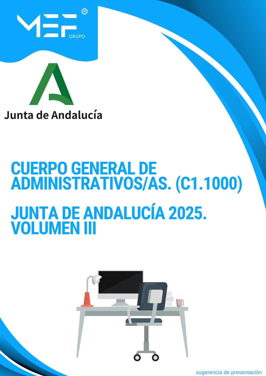 Cuerpo General de Administrativos (C1.1000). Junta de Andalucía 2025. Volumen 3
