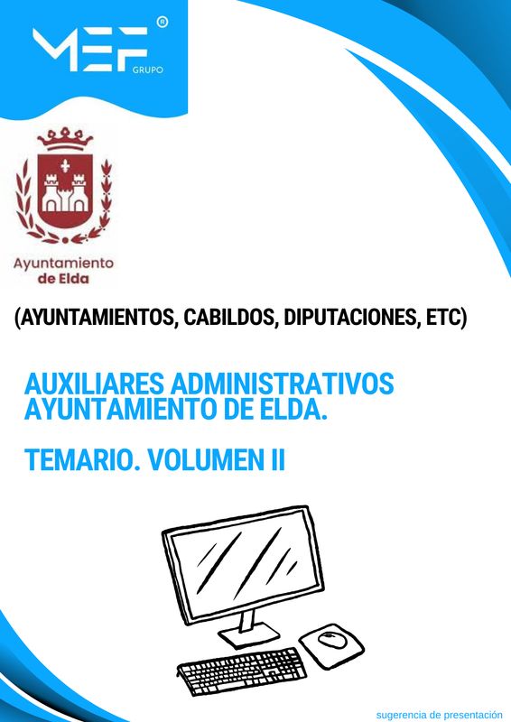 Auxiliares Administrativos Ayuntamiento de Elda. Temario Volumen 2.
