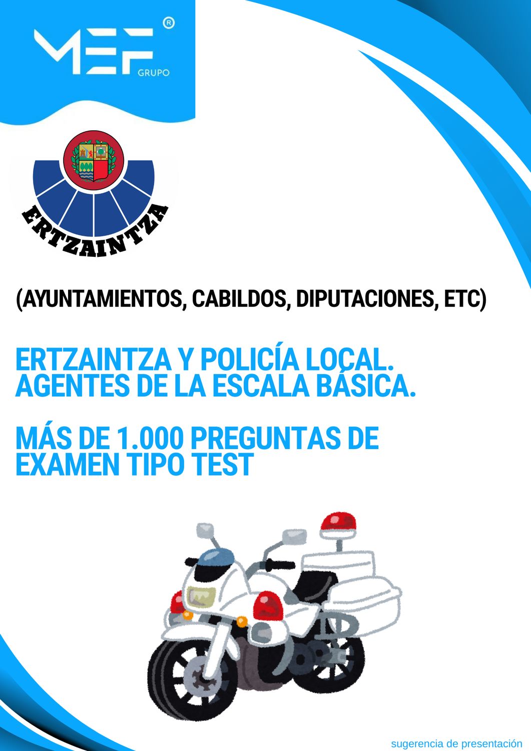 Ertzaintza y Policía local. Agentes de la Escala Básica. Más de 1.000 preguntas de examen tipo test.