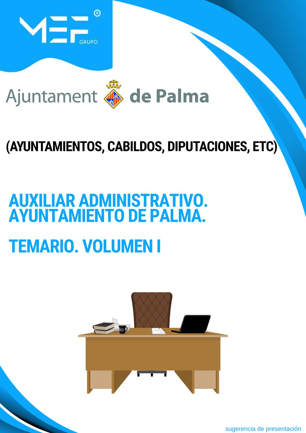 Ayuntamiento de Palma. Auxiliares Administrativos. Temario Volumen 1.