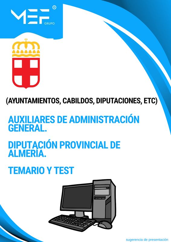 Auxiliares de Administración General. Diputación Provincial de Almería. Temario y Test.