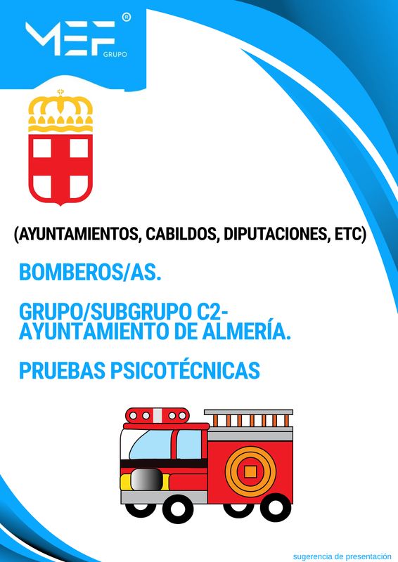 Bomberos. Grupo/Subgrupo C2. Ayuntamiento de Almería. Pruebas Psicotécnicas.