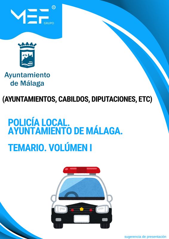 Temario Vol 1. Policía Local. Ayuntamiento de Málaga.