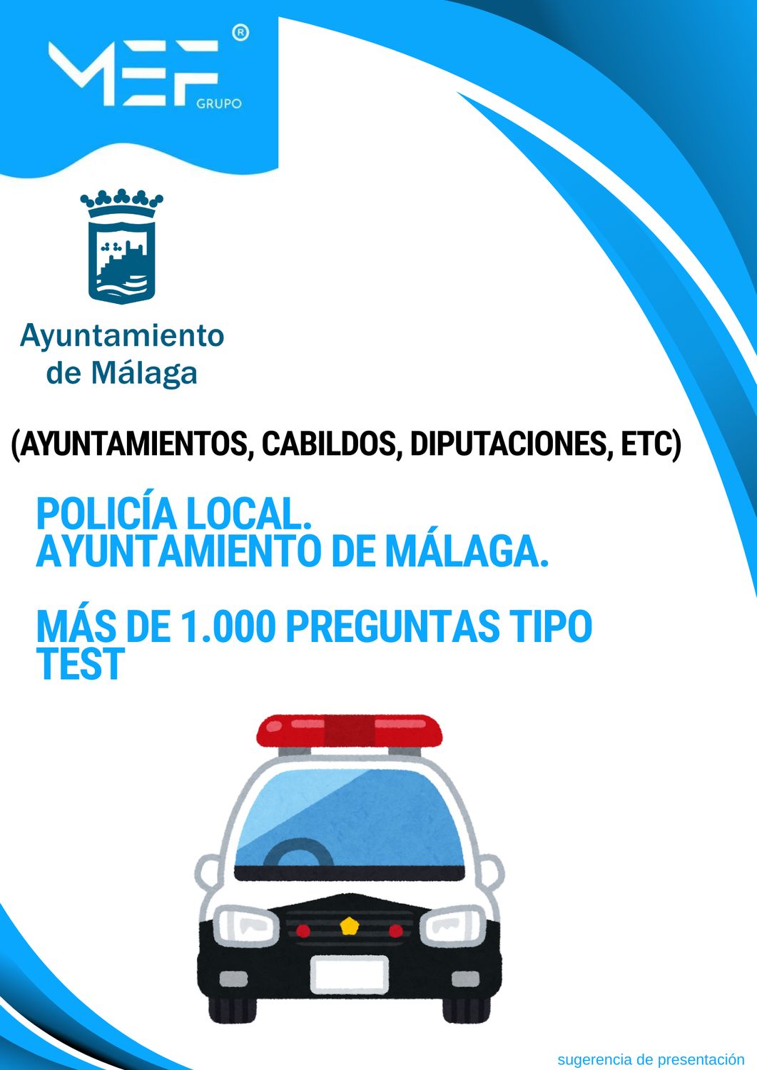 Más de 1.000 preguntas tipo test. Policía Local. Ayuntamiento de Málaga.