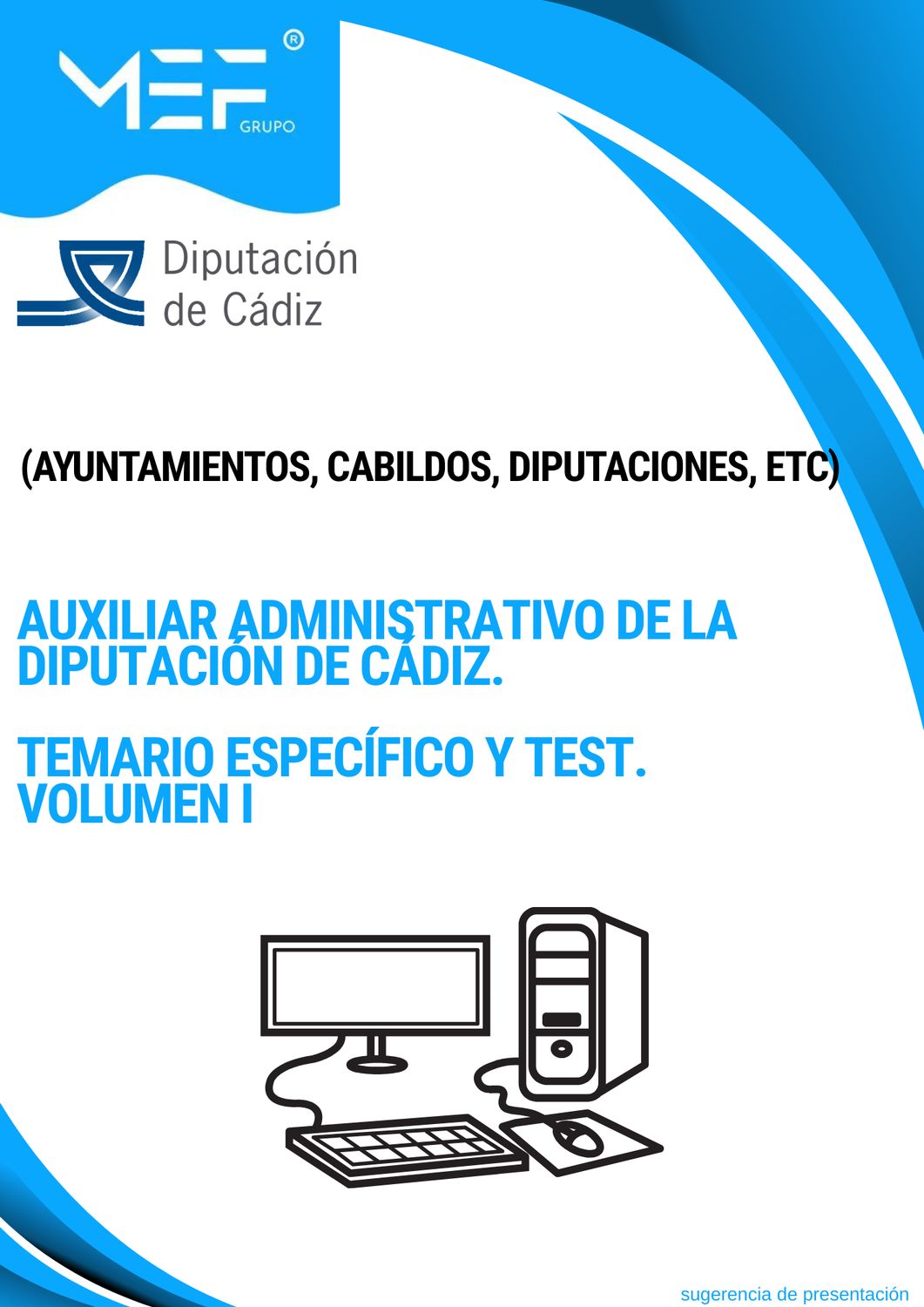 Auxiliar Administrativo de la Diputación de Cádiz. Temario específico y test. Volumen 1.