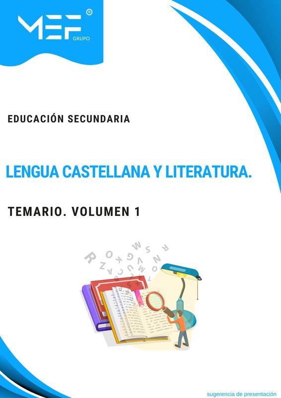 Cuerpo de Profesores de Educación Secundaria. Especialidad: LENGUA CASTELLANA Y LITERATURA. Temario. Volumen 1