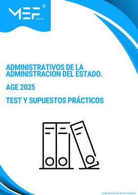 Administrativos de la Administración del Estado AGE 2025. Test y Supuestos prácticos.