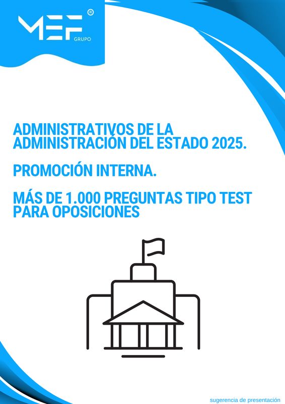Administrativos de la Administración del Estado. PROMOCIÓN INTERNA 2025. Más de mil preguntas tipo test para oposiciones