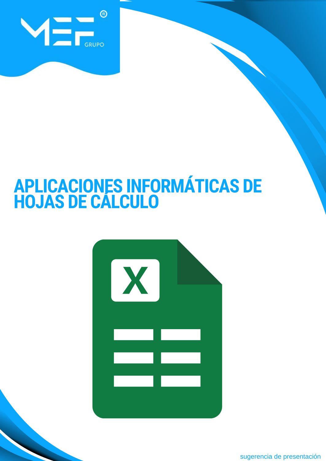 Aplicaciones informáticas de hojas de cálculo.