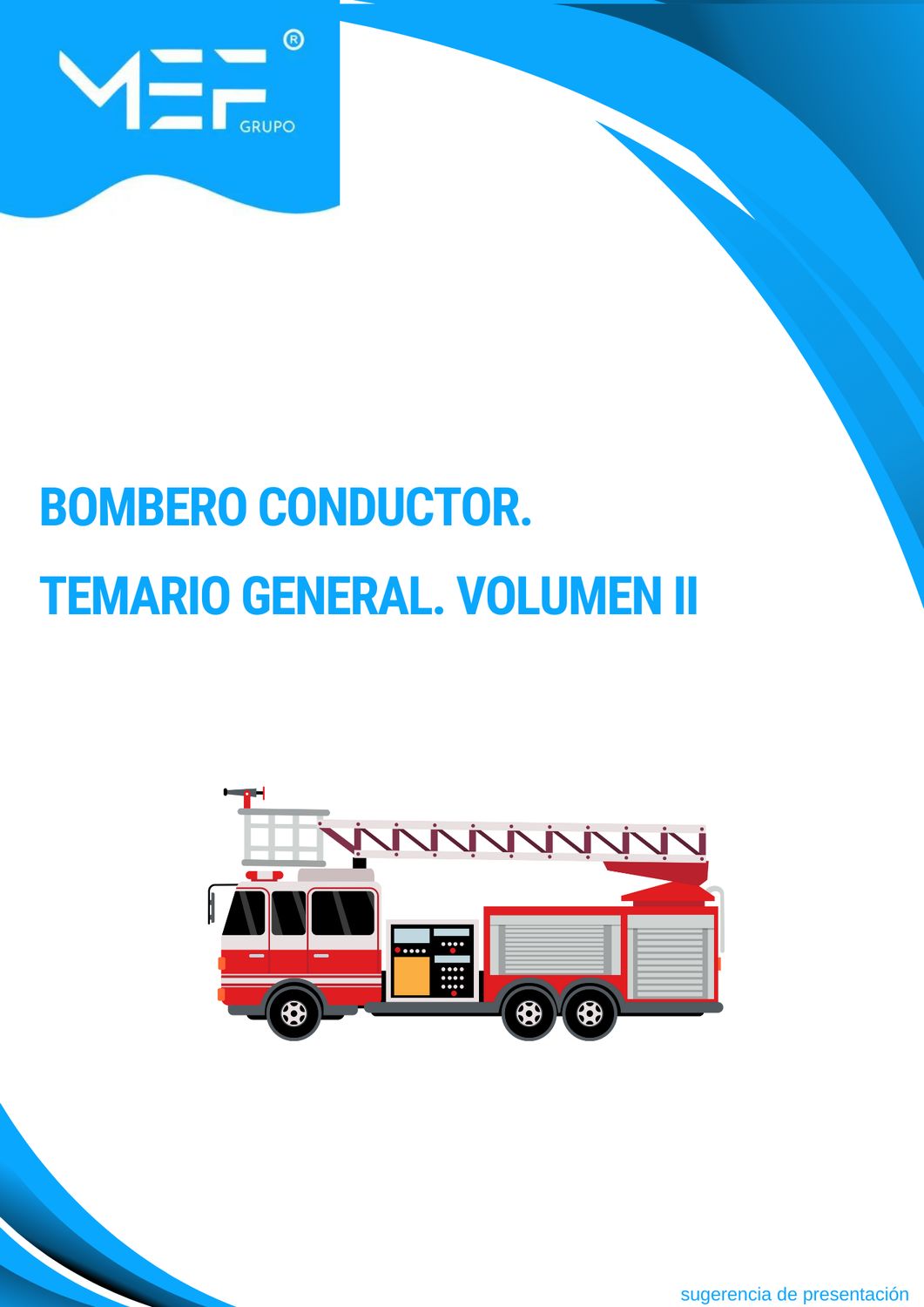 Bomberos Conductores. Temario General. Volumen 2.