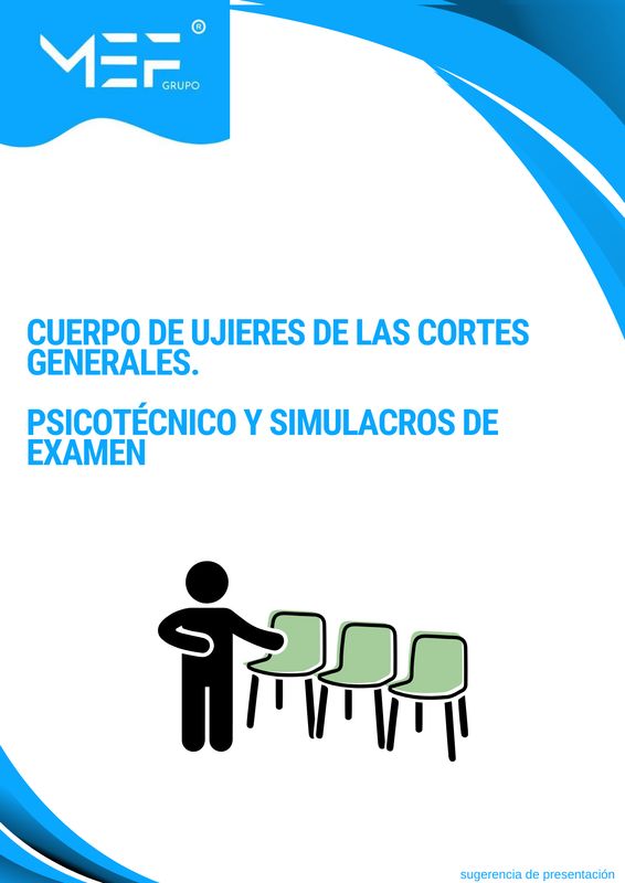 Cuerpo de Ujieres de las Cortes Generales. Psicotécnico y Simulacros de Examen
