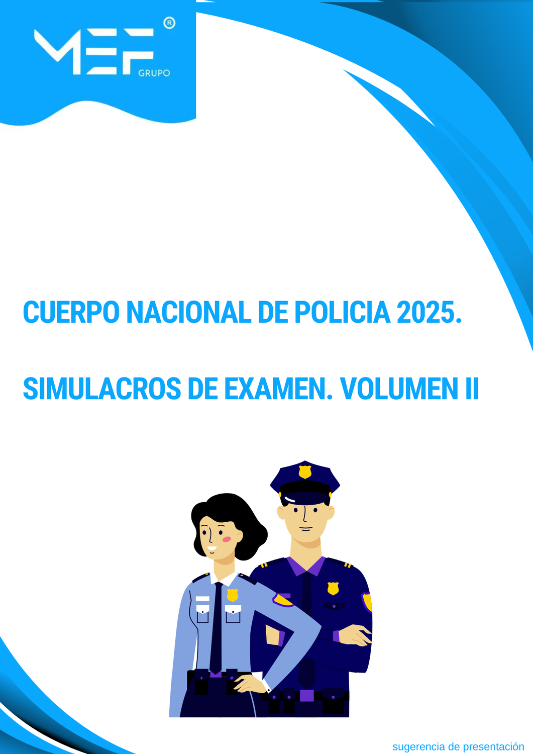 Cuerpo Nacional de Policía Nacional 2025. Simulacros de Examen. Volumen 2