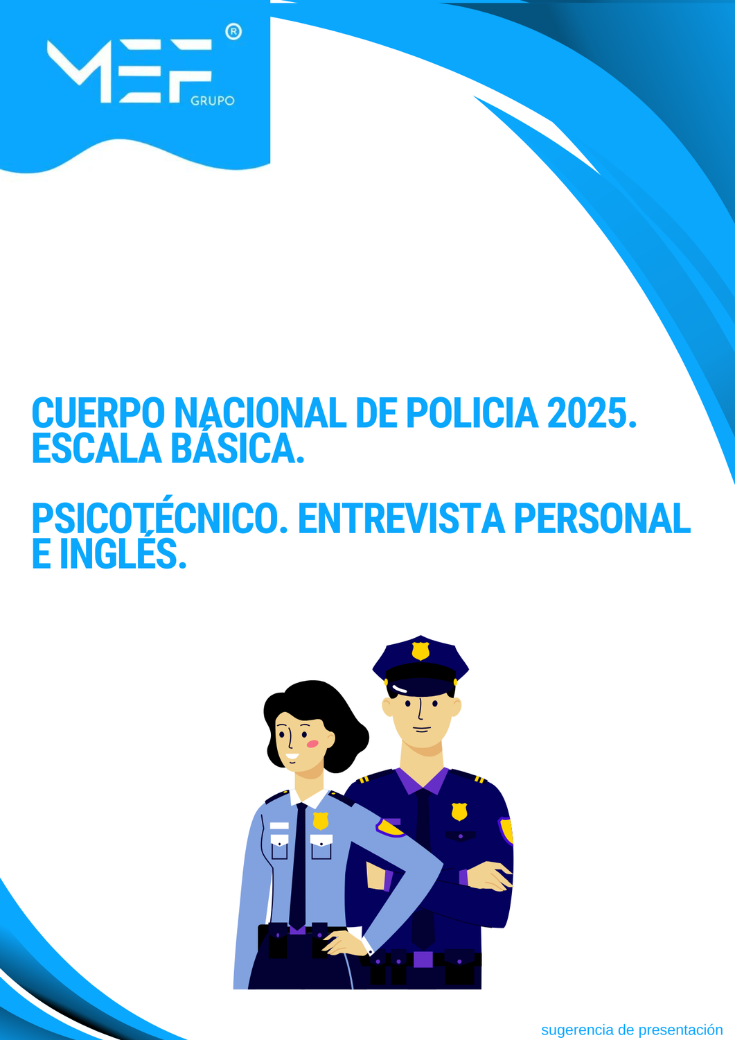 Cuerpo Nacional de Policía 2025. Escala básica. Psicotécnico, Entrevista Personal e Inglés