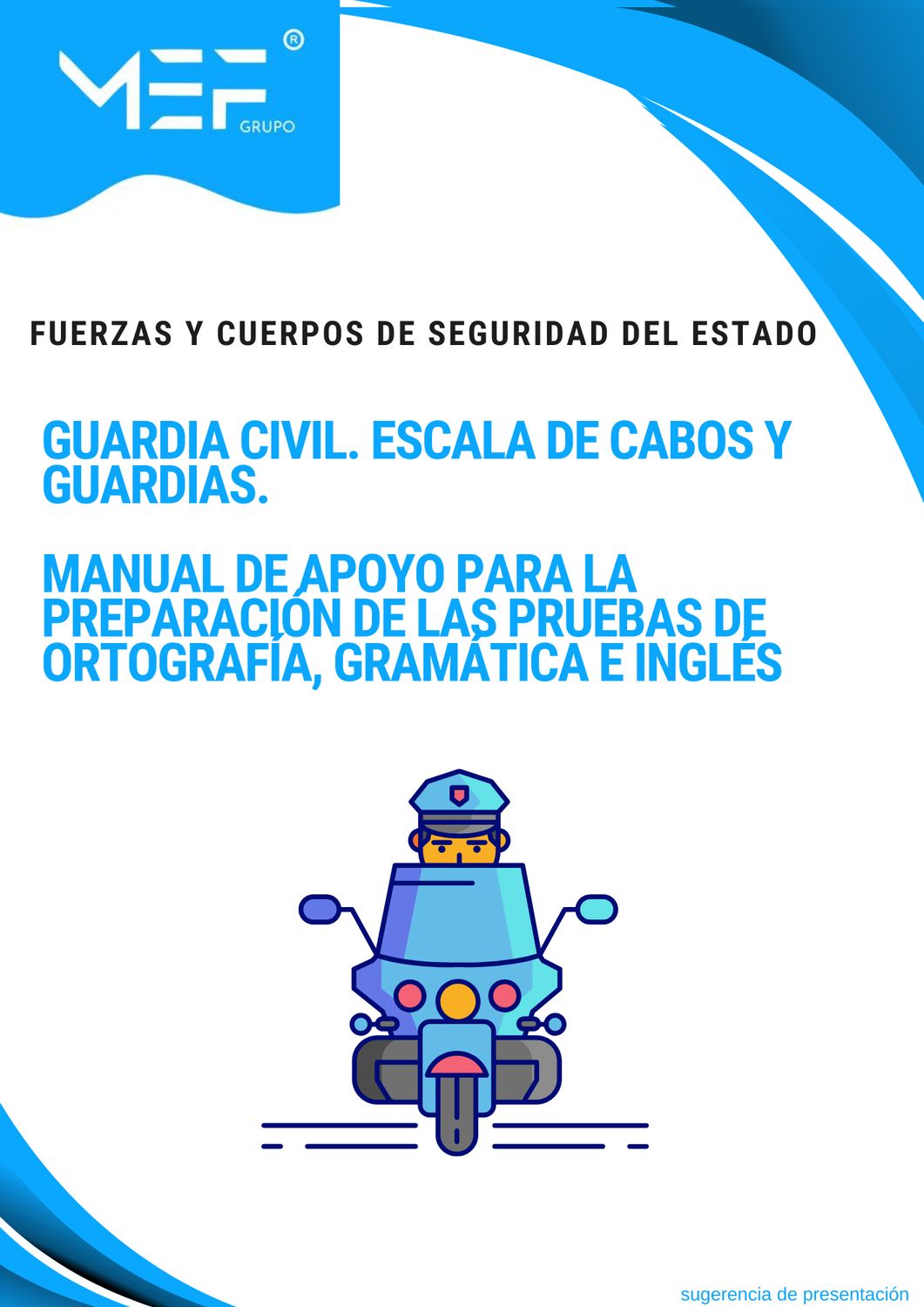 Guardia Civil. Escala de Cabos y Guardias. Manual de apoyo para la preparación de las pruebas de ortografía, gramática e inglés.