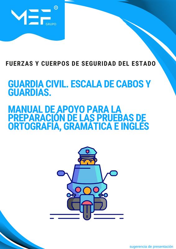 Guardia Civil. Escala de Cabos y Guardias. Manual de apoyo para la preparación de las pruebas de ortografía, gramática e inglés.