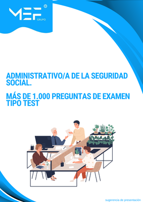 Cuerpo Administrativo de la Administración de la Seguridad Social. Más de 1.000 preguntas de examen tipo Test