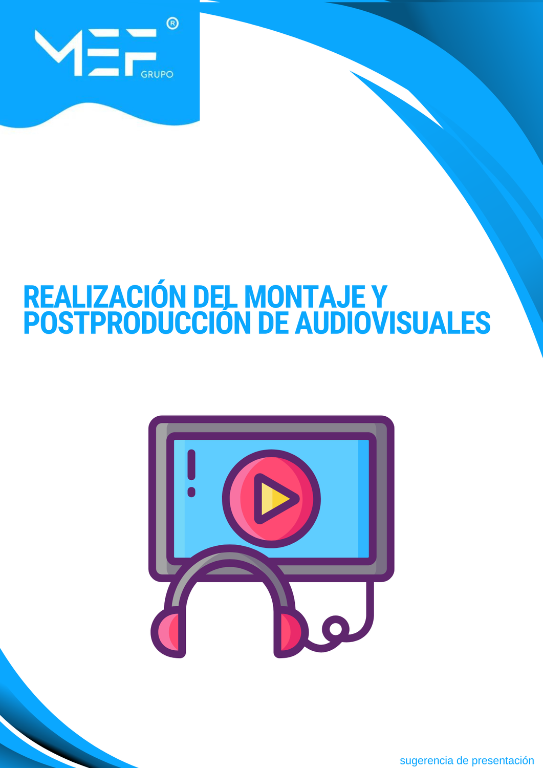 M11: Realización del montaje y postproducción de audiovisuales
