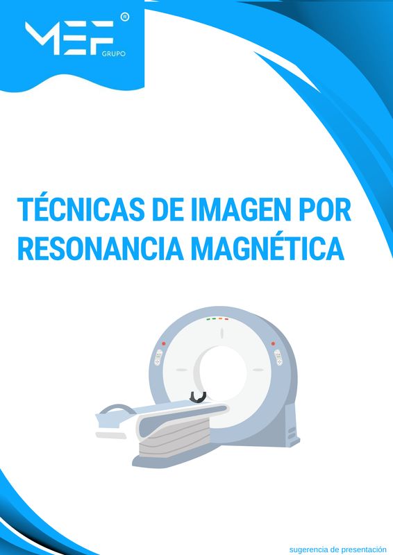 M07: Técnicas de imagen por resonancia magnética