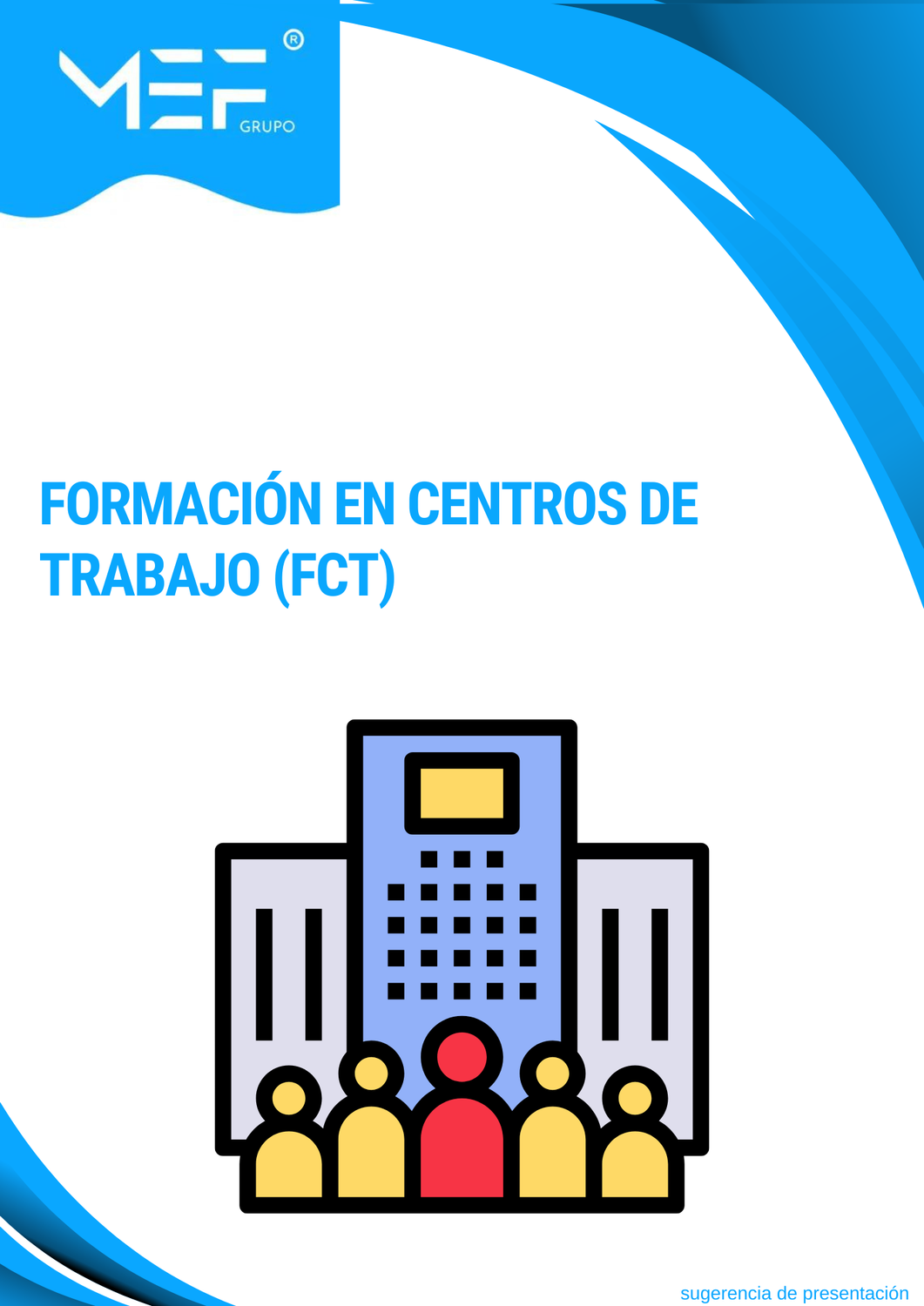 C10: Formación en Centros de Trabajo (FCT)