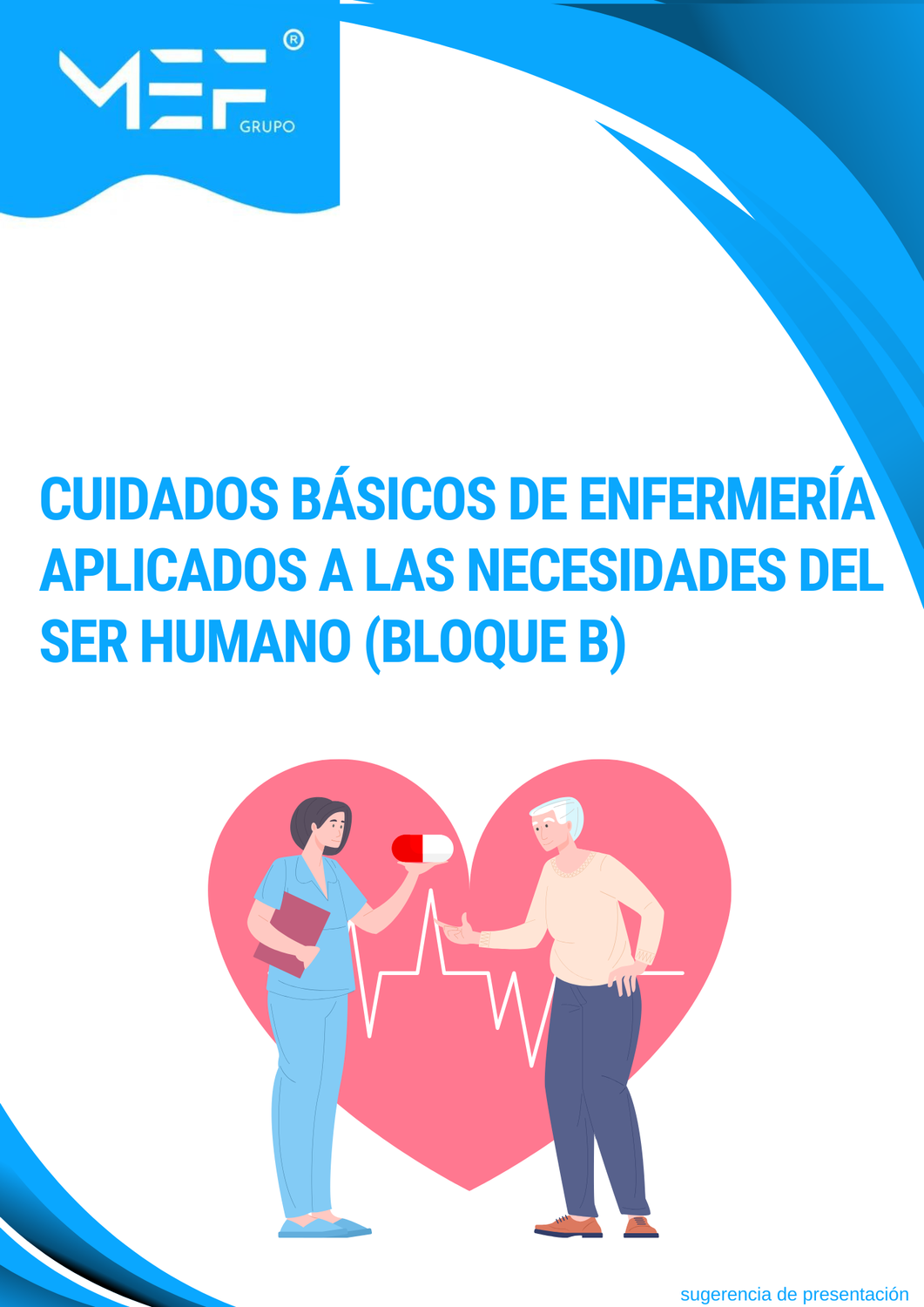 C04B: Cuidados básicos de enfermería aplicadas a las necesidades del ser humano (Bloque B)
