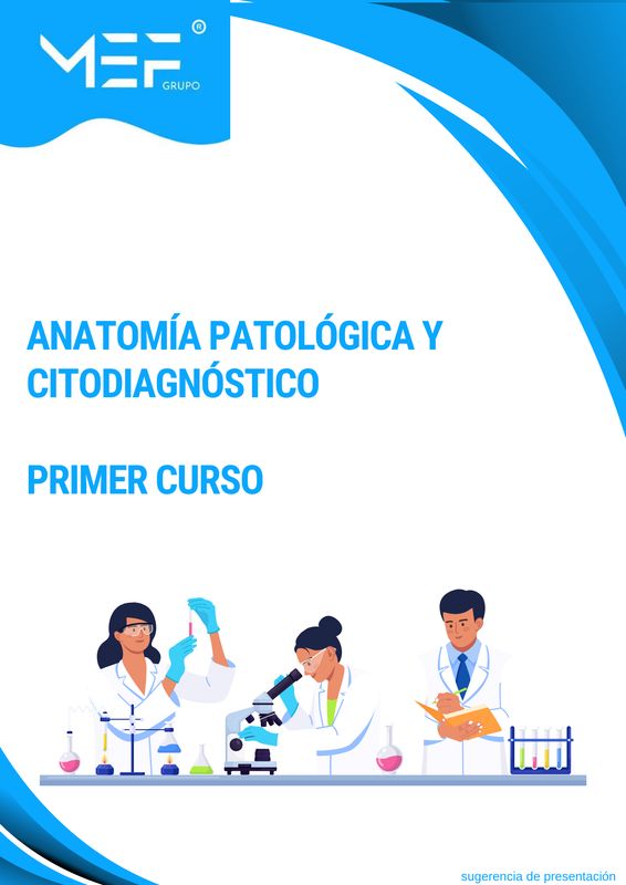 Anatomía Patológica y Citodiagnóstico- Primer curso