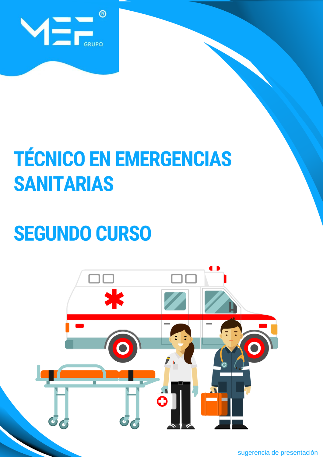Técnico en Emergencias Sanitarias- Segundo curso Técnico en Emergencias Sanitarias- Segundo curso