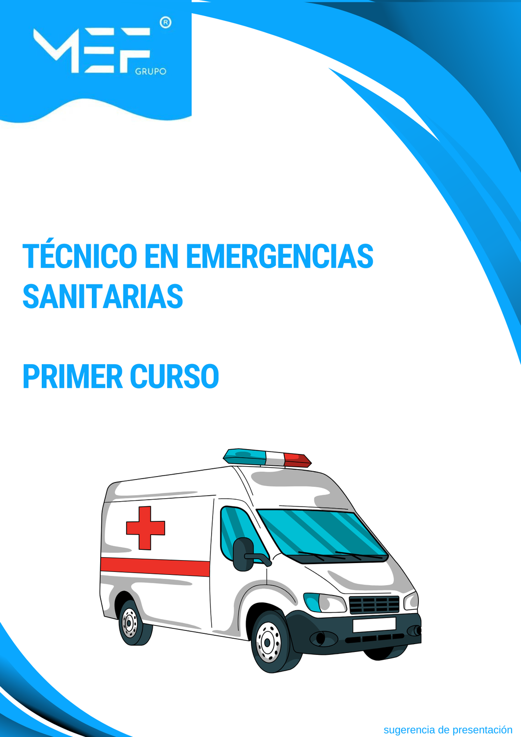 Técnico en Emergencias Sanitarias- Primer curso Técnico en Emergencias Sanitarias- Primer curso