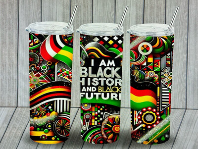 20 oz I Am Black History And Black Future Tumbler Cup.
